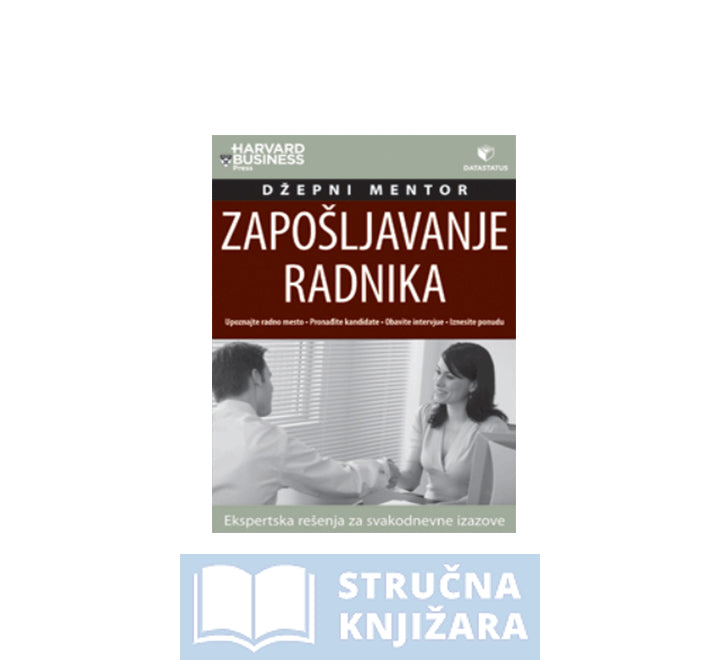 Džepni mentor - Zapošljavanje radnika - Linda A. Hill