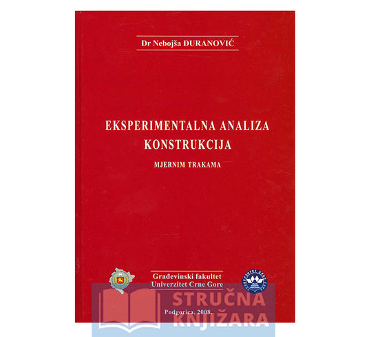 Eksperimentalna analiza konstrukcija - mjernim trakama - Nebojša Đuranović