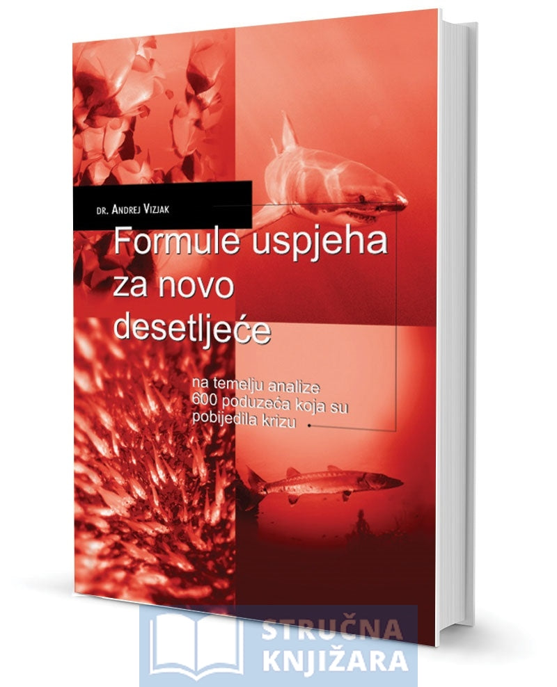 FORMULE USPJEHA ZA NOVO DESETLJEĆE - Dr. Andrej Vizjak