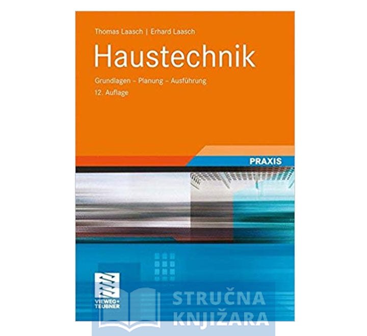 Haustechnik: Grundlagen - Planung - Ausführung