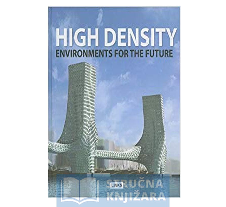 High Density: Environments for the Future