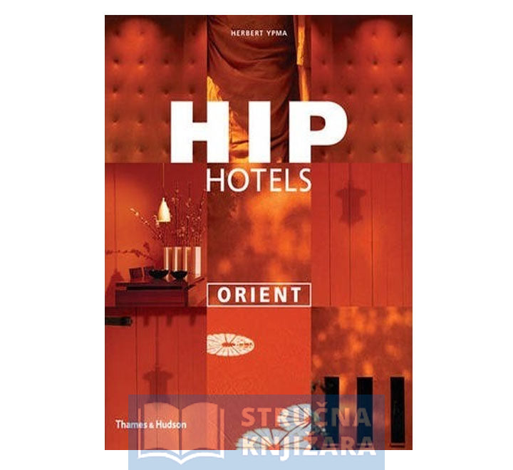 Hip Hotels: Orient