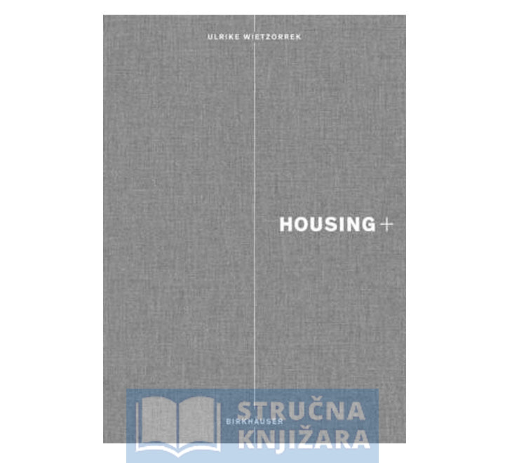 Housing + - Ulrike Wietzorrek