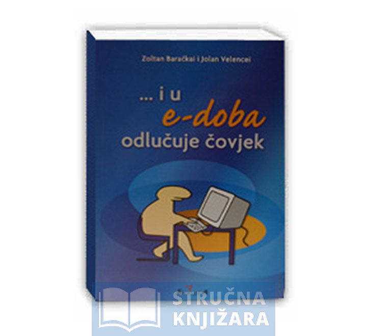 ...I u e-doba odlučuje čovjek- Zoltan Baračkai i Jolan Velencei