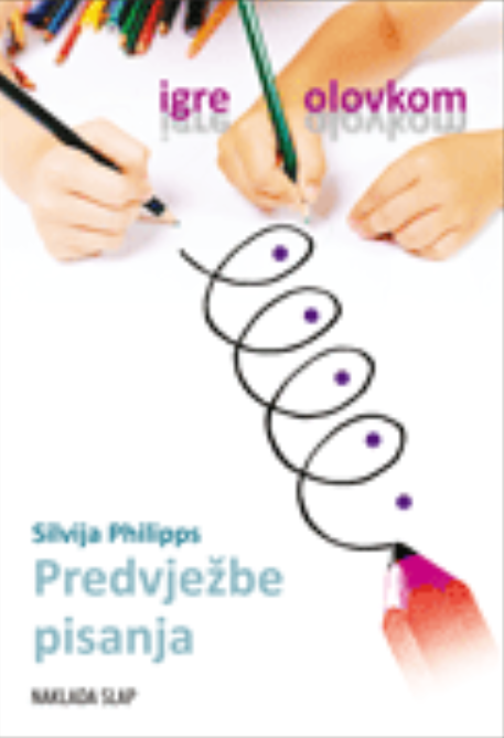 Igre olovkom: Predvježbe pisanja - Silvija Philipps