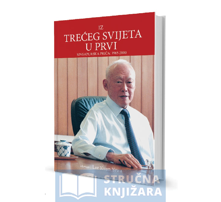 Iz trećeg svijeta u prvi - Lee Kuan Yewa