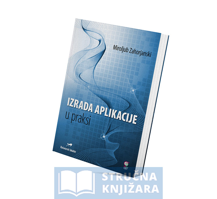 Izrada aplikacije u praksi - Miroljub Zahorjanski