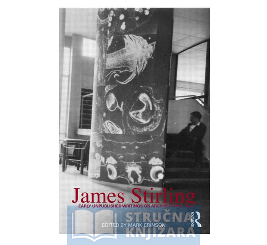 James Stirling: Early Unpublished Writings on Architecture