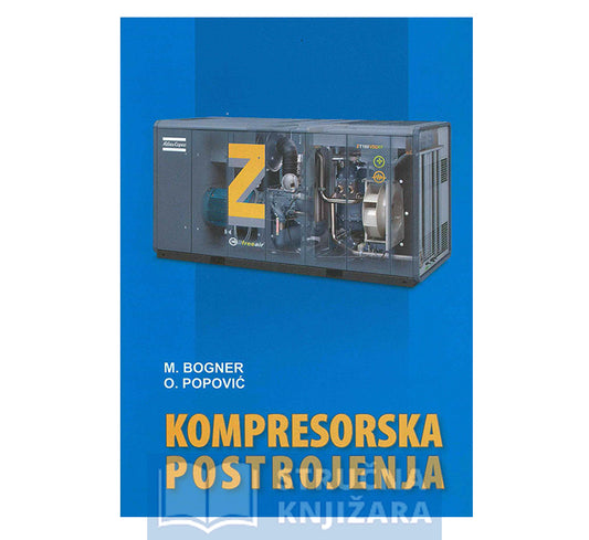 Kompresorska postrojenja - Martin Bogner i Oktavijan Popović