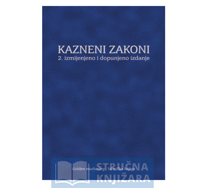 Kazneni zakoni - Ročišni priručnik - 2. izmjenjeno i dopunjeno izdanje - Berislav Pavišić, Petar Veić