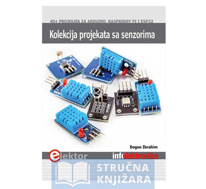 Kolekcija projekata sa senzorima - više od 40 projekata za Arduino, Raspberry Pi i ESP32