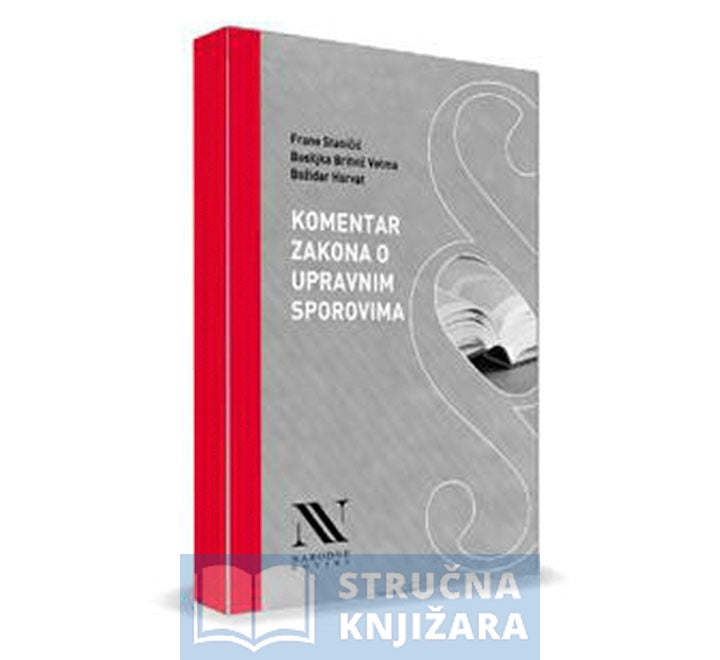 Komentar Zakona o upravnim sporovima - Frane Staničić, Bosiljka Britvić Vetma, Božidar Horvat