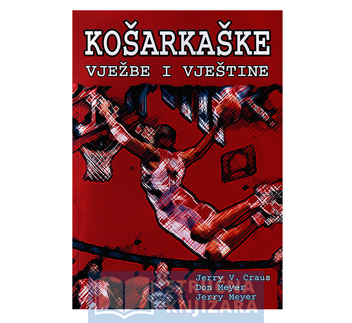 Košarkaške vježbe i vještine - Jerry V. Craus, Don Meyer, Jerry Meyer