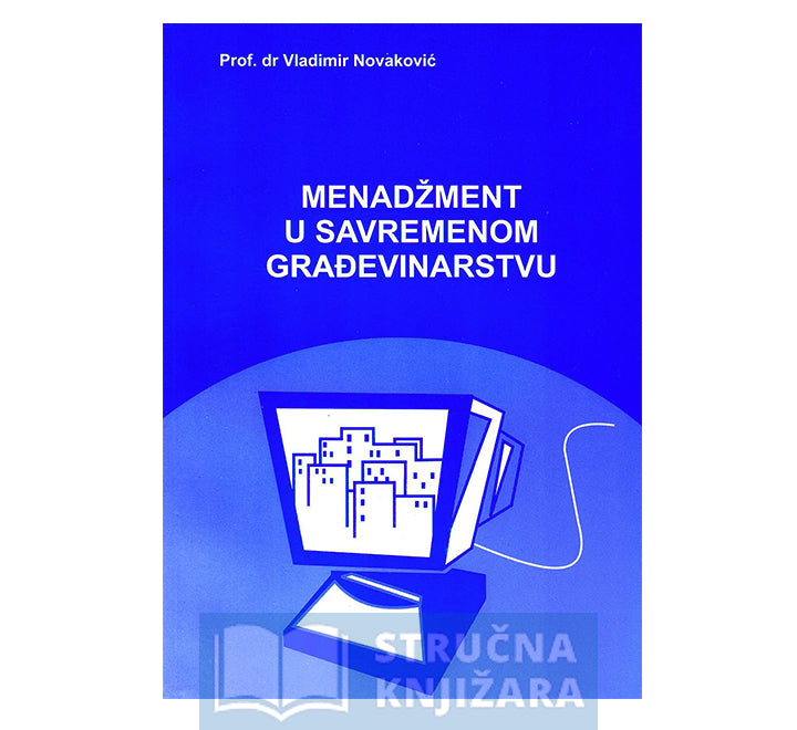 Menadžment u savremenom građevinarstvu - Vladimir Novaković