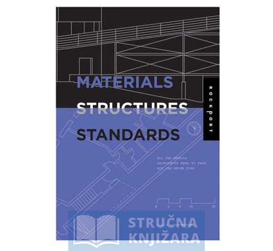 Materials, Structures, and Standards: All the Details Architects