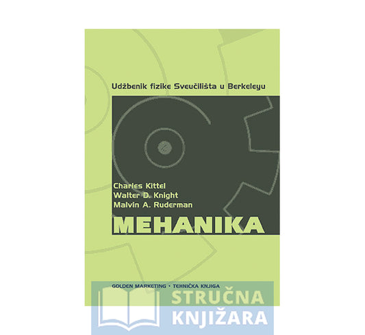 Mehanika 1. - Udžbenik fizike Sveučilišta u Berkeleyju - Charles Kittel, Walter D. Knight, Malvin A. Ruderman