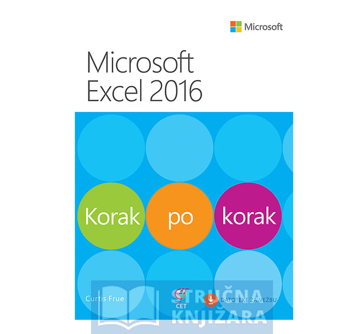 Microsoft Excel 2016 Korak po korak - Curtis Frye