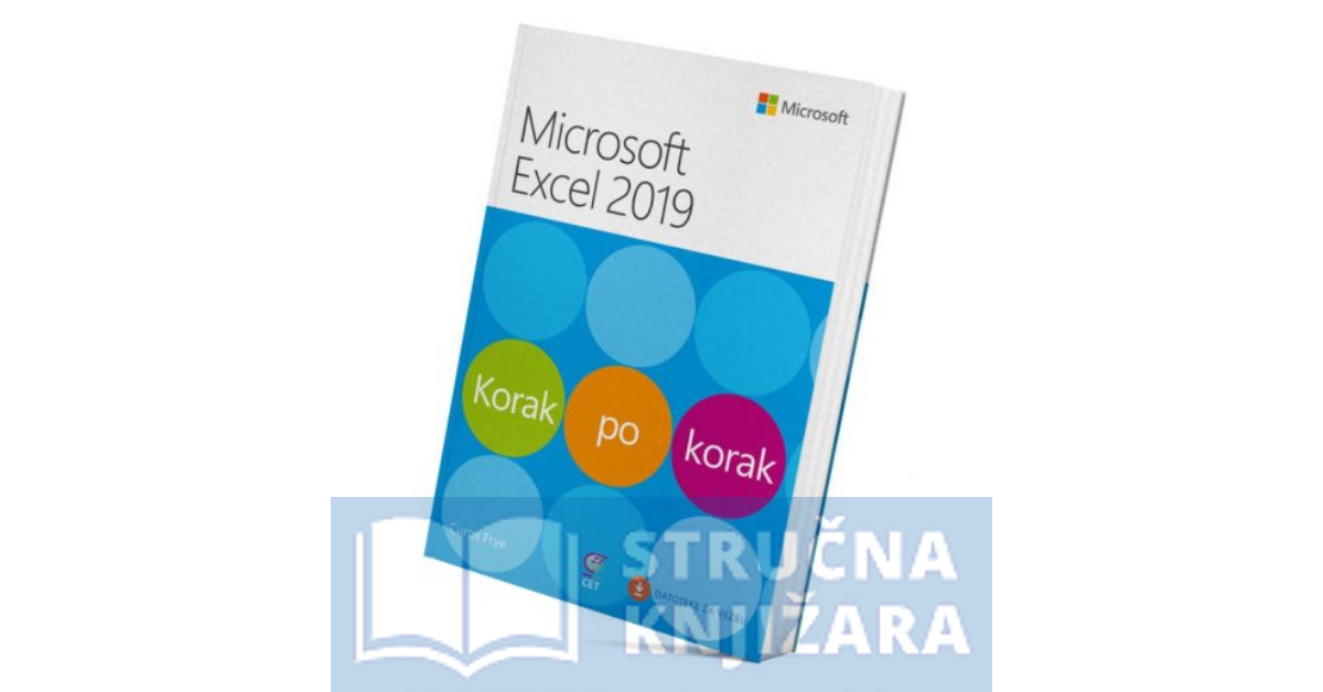 Microsoft Excel 2019 - Korak po korak - Curtis Frye
