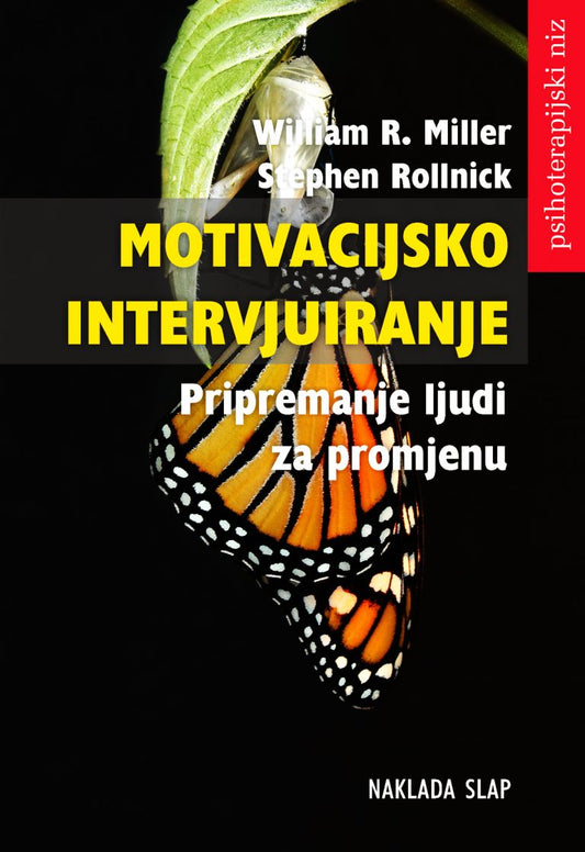 Motivacijsko intervjuiranje - Pripremanje ljudi za promjenu - William R. Miller, Stephen Rollnick