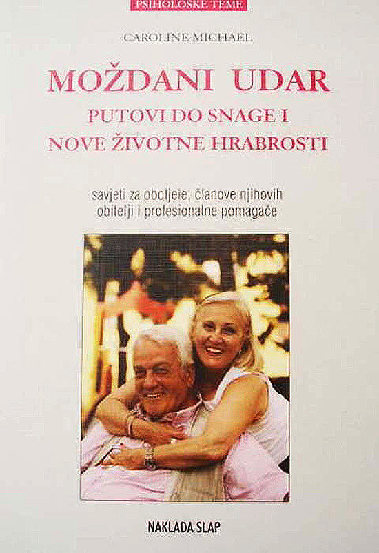 Moždani udar - Putovi do snage i nove životne hrabrosti - Caroline Michael