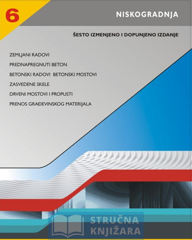 Normativi i standardi rada u građevinarstvu - Niskogradnja - knjiga 6. - Miroslav Mijatović