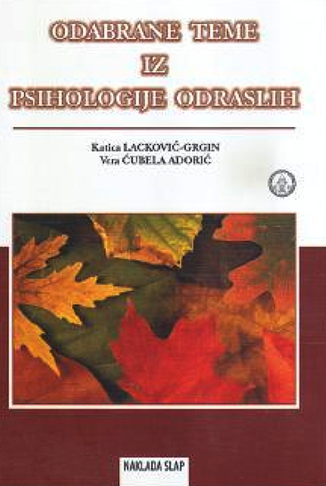 Odabrane teme iz psihologije odraslih - Katica Lacković-Grgin, Vera Ćubela Adorić