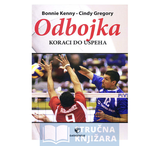 Odbojka: koraci do uspeha - Gregory, Cindy; Kenny, Bonnie