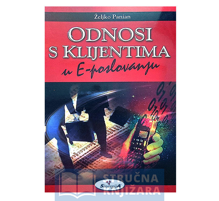 Odnosi s klijentima u e-poslovanju - Željko Panian