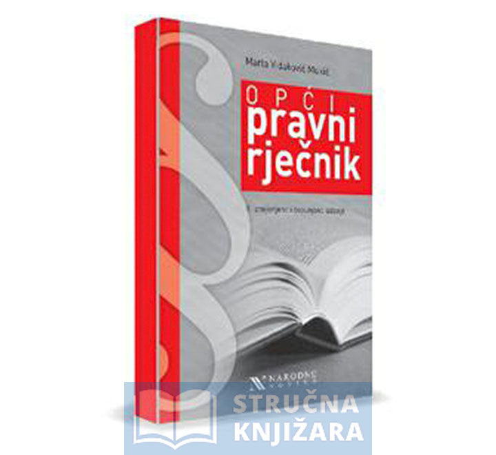 Opći pravni rječnik - 2. izmijenjeno i dopunjeno izdanje - Marta Vidaković Mukić