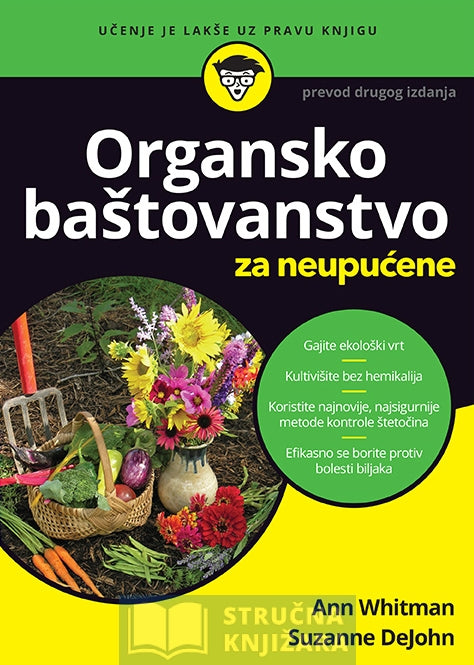 Organsko baštovanstvo za neupućene - Suzanne DeJohn, Ann Whitman