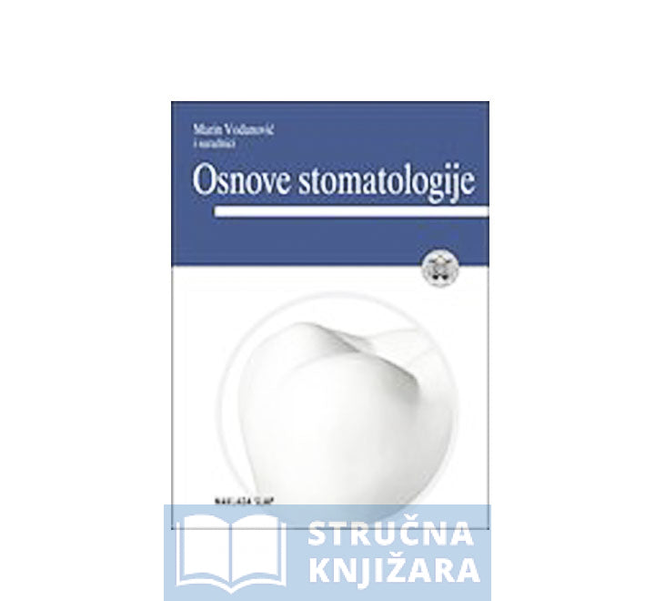 Osnove stomatologije - Marin Vodanović, Hrvoje Brkić, Ivana Savić Pavičin