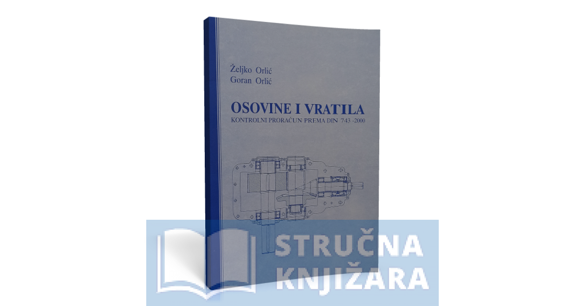 Osovine i vratila - Željko Orlić i Goran Orlić