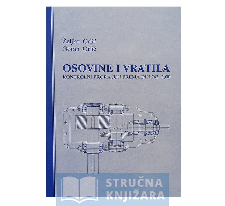 Osovine i vratila - Željko Orlić i Goran Orlić