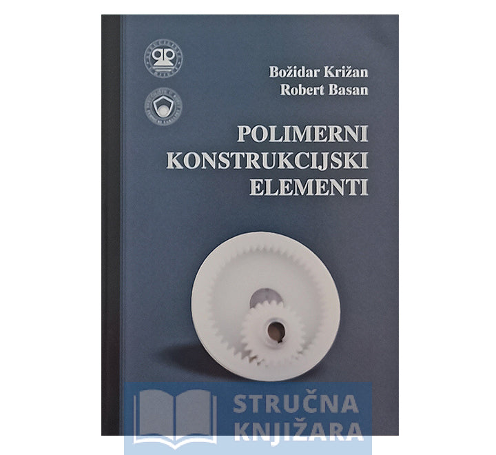 Polimerni konstrukcijski elementi - Božidar Križan i Robert Basan