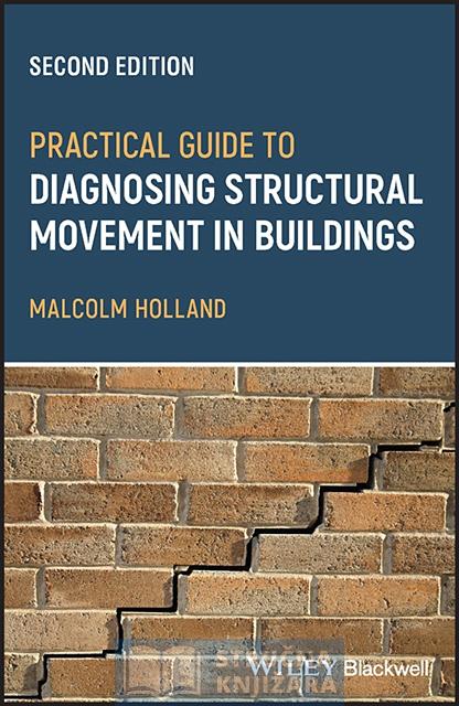 Practical Guide to Diagnosing Structural Movement in Buildings - 2nd Edition - Malcom Holland