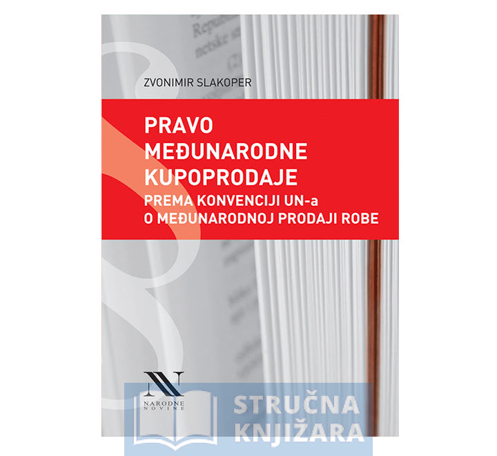 PRAVO MEĐUNARODNE KUPOPRODAJE - Zvonimir Slakoper