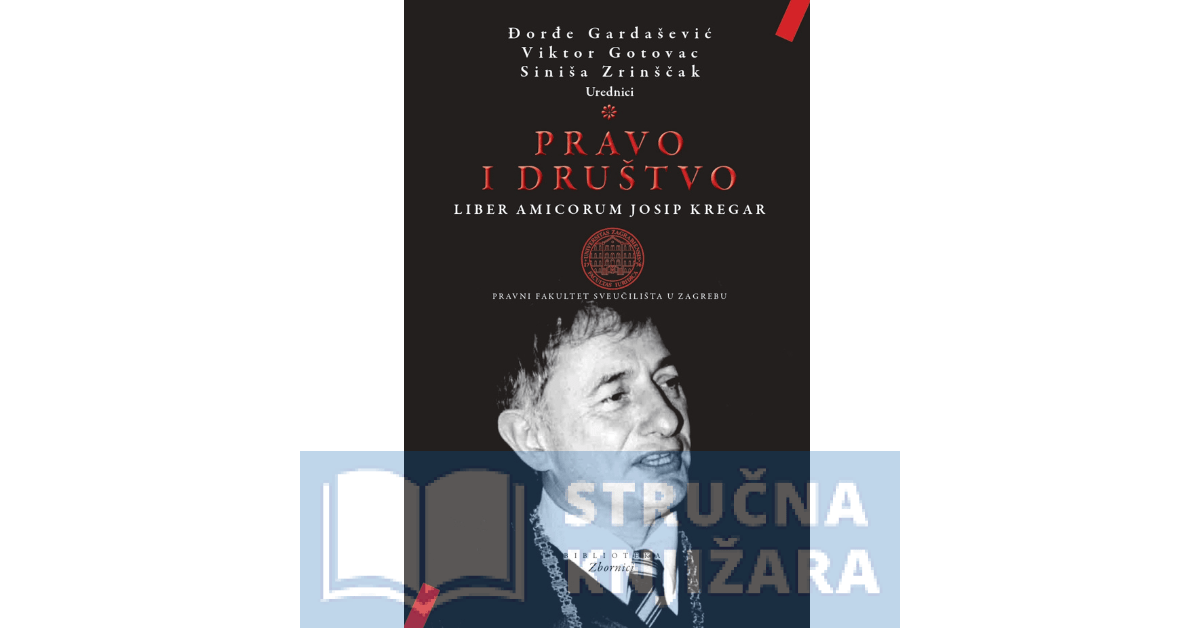 Pravo i društvo – Liber Amicorum Josip Kregar