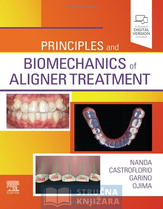 Principles and Biomechanics of Aligner Treatment - 1st Edition - Ravindra Nanda, Tommaso Castroflorio, Francesco Garino, Kenji Ojima