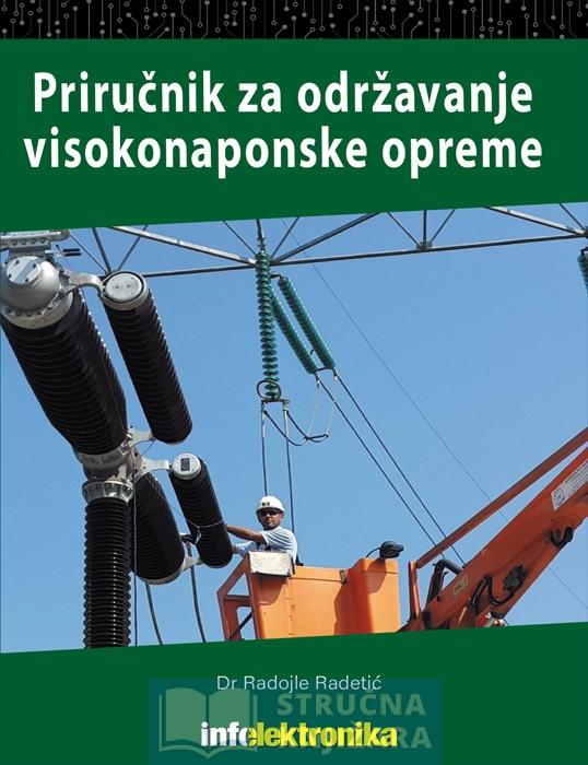 Priručnik za održavanje visokonaponske opreme - Radojle Radetić