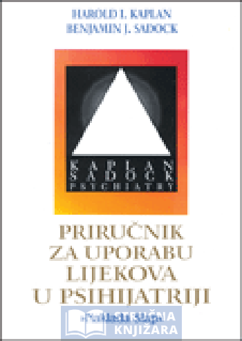 Priručnik za uporabu lijekova u psihijatriji - Harold I. Kaplan, Benjamin J. Sadock