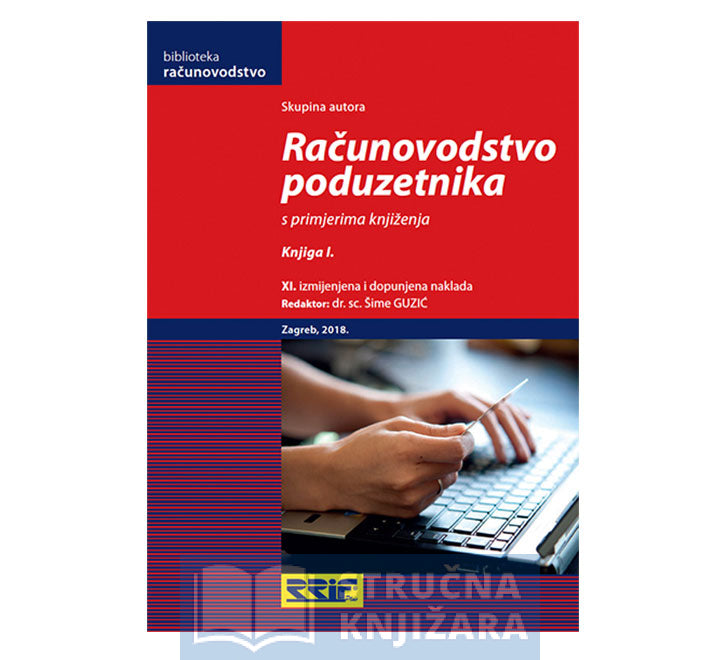 Računovodstvo poduzetnika - s primjerima knjiženja - 11. izdanje 2018.