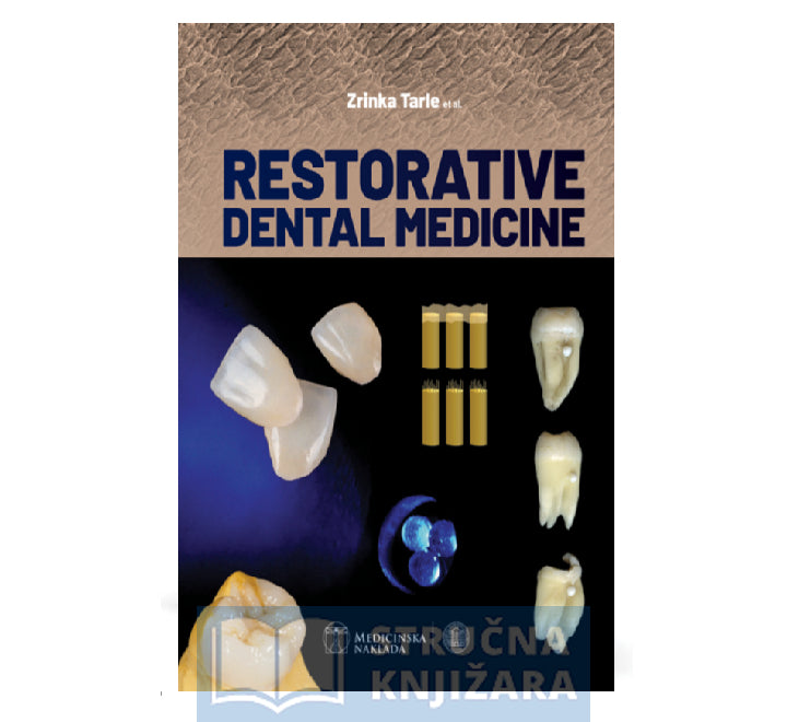 Restorative Dental Medicine  - Zrinka Tarle