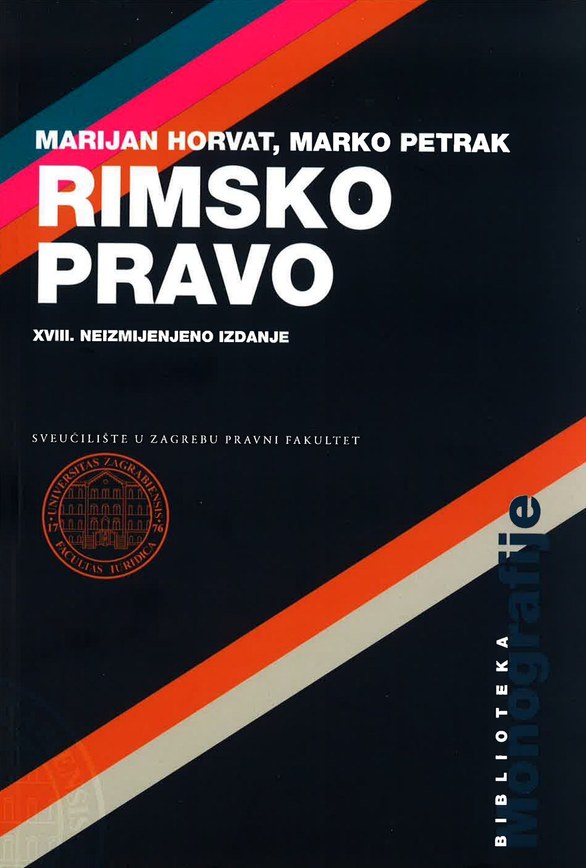 Rimsko pravo - Marijan Horvat, Marko Petrak, XVIII neizmijenjeno izdanje