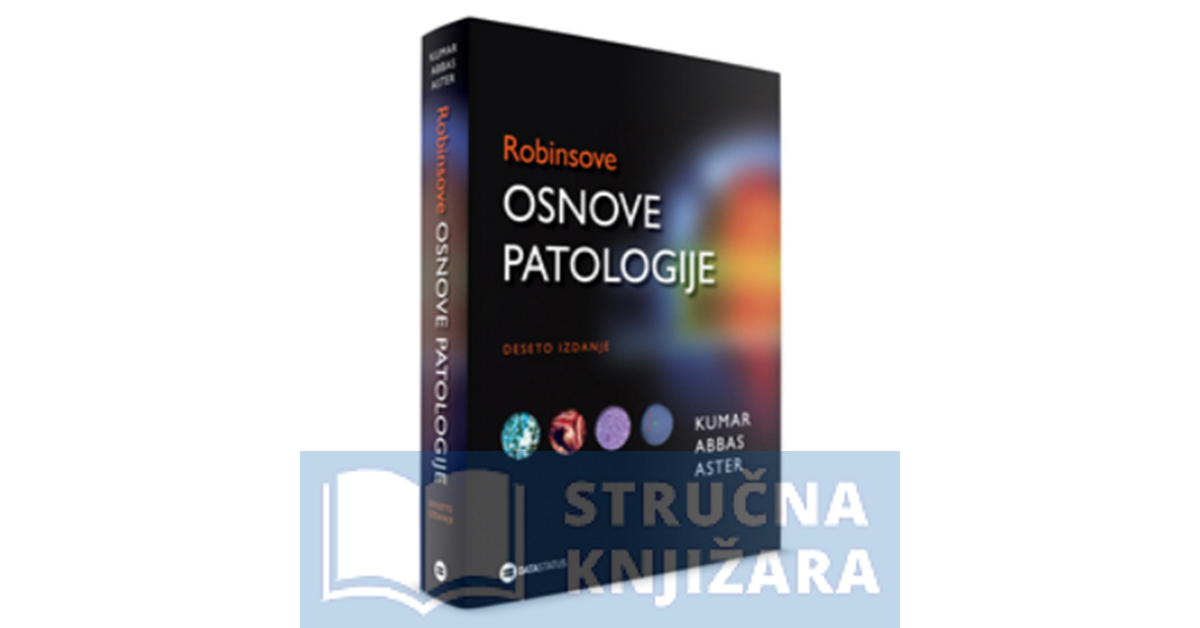 Robinsove osnove patologije - 10. izdanje - V. Kumar A.K. Abbas J.C. Aster