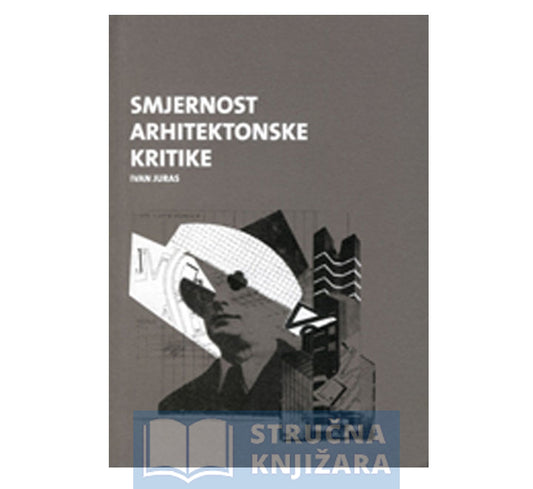 Smjernost arhitektonske kritike - Ivan Juras