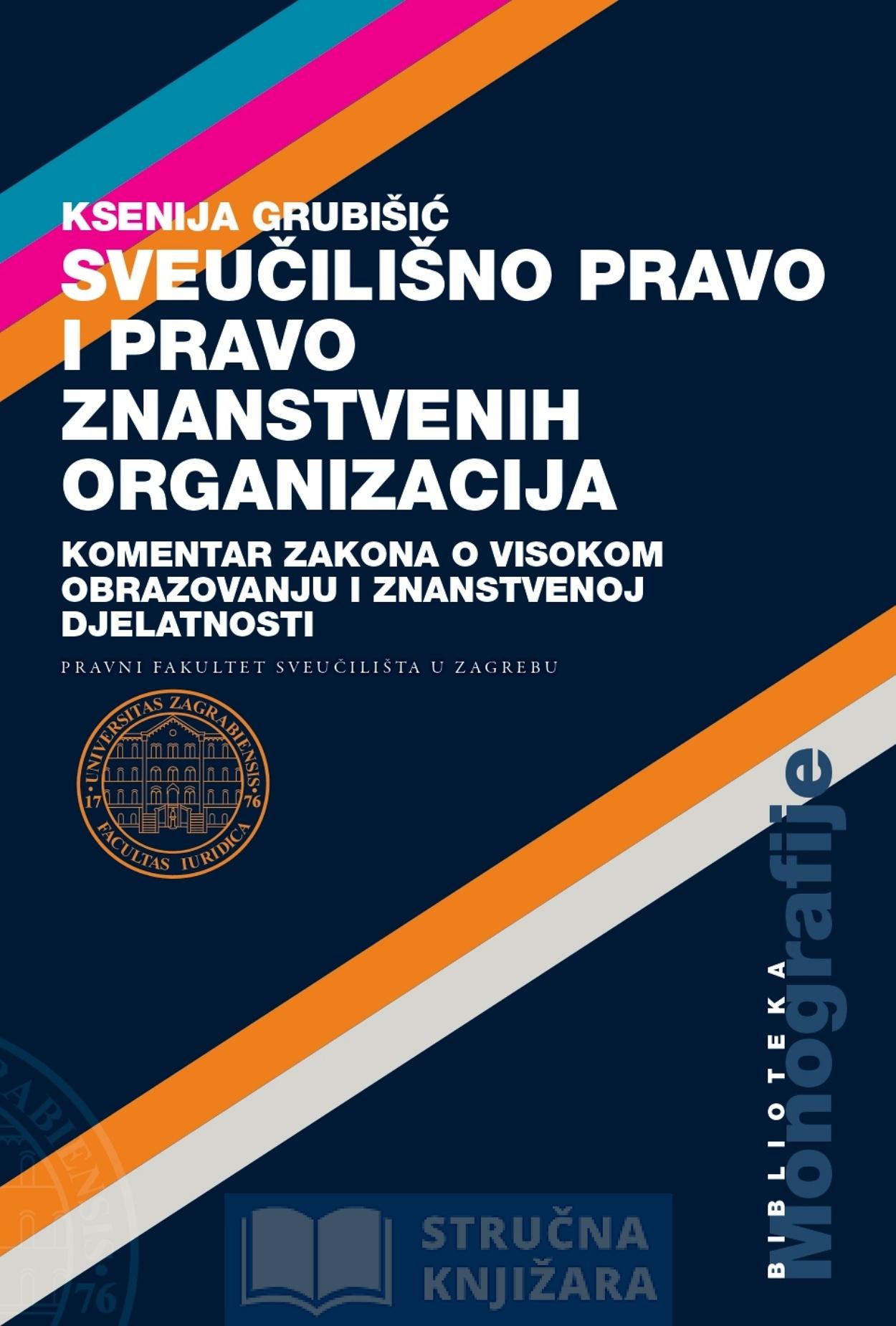 Sveučilišno pravo i pravo znanstvenih organizacija - Ksenija Grubišić