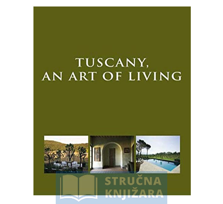 TUSCANY, AN ART OF LIVING