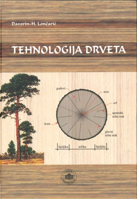 Tehnologija drveta - Davorin Lončarić