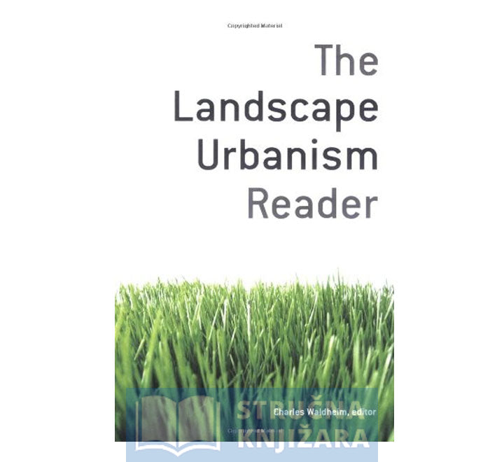 The Landscape Urbanism Reader