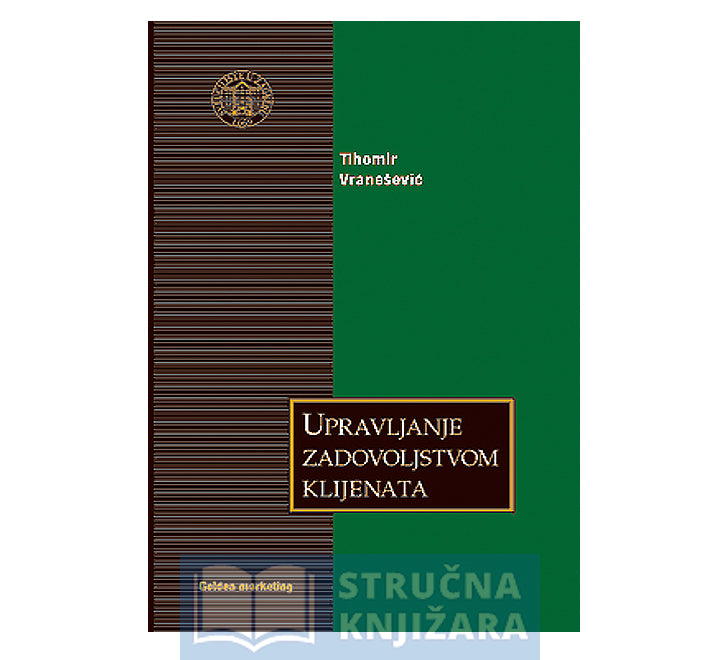 Upravljanje zadovoljstvom klijenata - Tihomir Vranešević